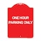 Signmission Designer Series Sign-One Hour Parking Only, Red & White Aluminum Sign, 18" x 24", RW-1824-24611 A-DES-RW-1824-24611 - alternate 1